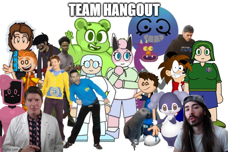 Team Hangout Roster | TEAM HANGOUT | made w/ Imgflip meme maker