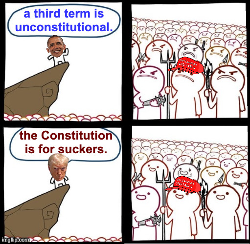 Should we allow foreign-born citizens to run for President? | a third term is
unconstitutional. the Constitution
is for suckers. | image tagged in angry crowd,memes | made w/ Imgflip meme maker