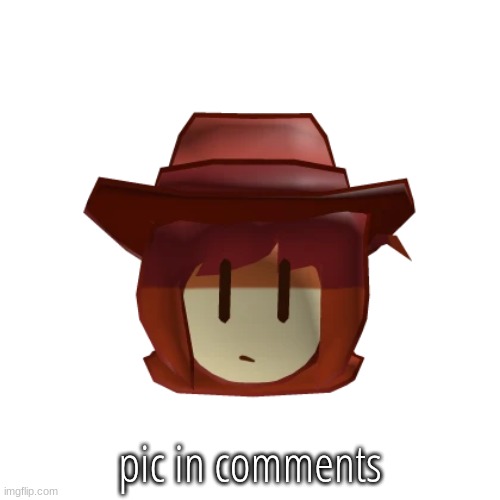 clover roblox real | pic in comments | image tagged in clover roblox real | made w/ Imgflip meme maker