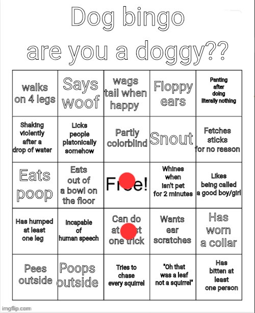 you see my trick is being a fucking dumbass | image tagged in dog bingo | made w/ Imgflip meme maker