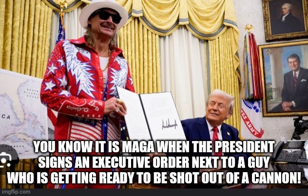 Maga shot out of a cannon | YOU KNOW IT IS MAGA WHEN THE PRESIDENT SIGNS AN EXECUTIVE ORDER NEXT TO A GUY WHO IS GETTING READY TO BE SHOT OUT OF A CANNON! | made w/ Imgflip meme maker