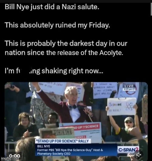 Uh oh | the release of the Acolyte. | made w/ Imgflip meme maker
