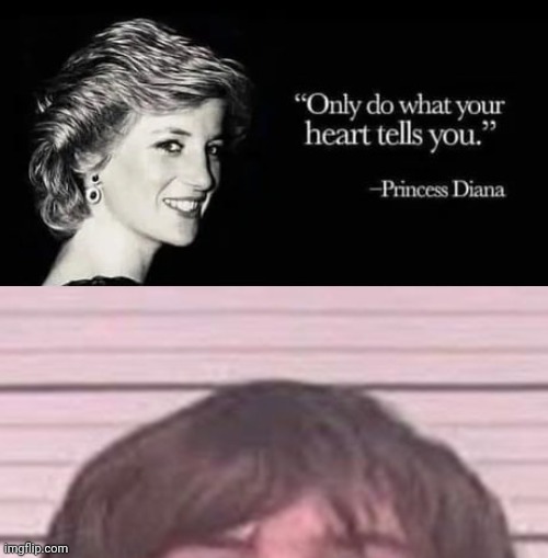 Uhm | image tagged in only do what your heart tells you | made w/ Imgflip meme maker