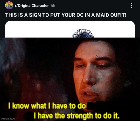 image tagged in i know what i have to do but i don t know if i have the strength | made w/ Imgflip meme maker