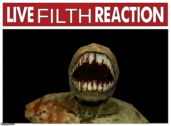 live filth reaction Blank Meme Template