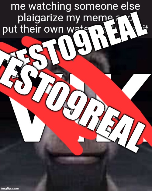 TEST09REAL; TEST09REAL | made w/ Imgflip meme maker