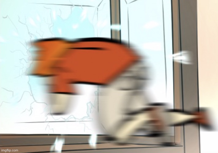 Yeet Out da Window | image tagged in yeet out da window | made w/ Imgflip meme maker