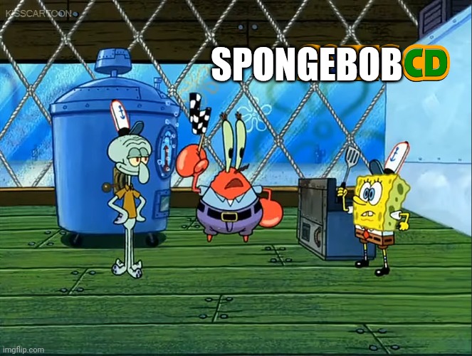 SpongeBob CD | SPONGEBOB | image tagged in funny | made w/ Imgflip meme maker