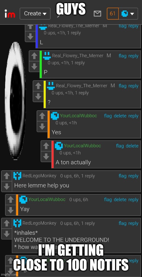 GUYS; I'M GETTING CLOSE TO 100 NOTIFS | made w/ Imgflip meme maker