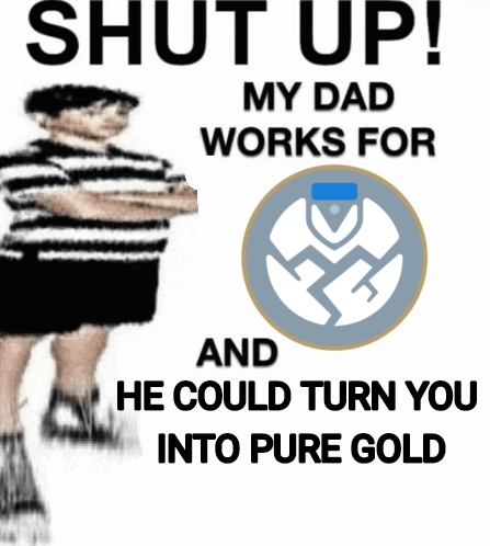 SHUT UP! MY DAD WORKS FOR GHOST Blank Meme Template