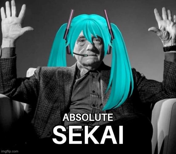 mikuposting | image tagged in absolute sekai hatsune miku | made w/ Imgflip meme maker