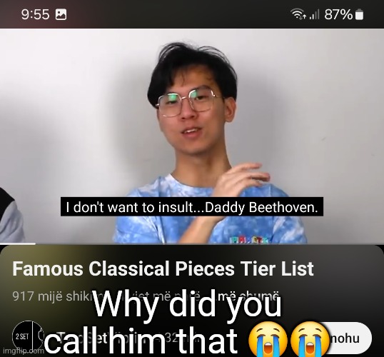 Why did you call him that 😭😭 | made w/ Imgflip meme maker