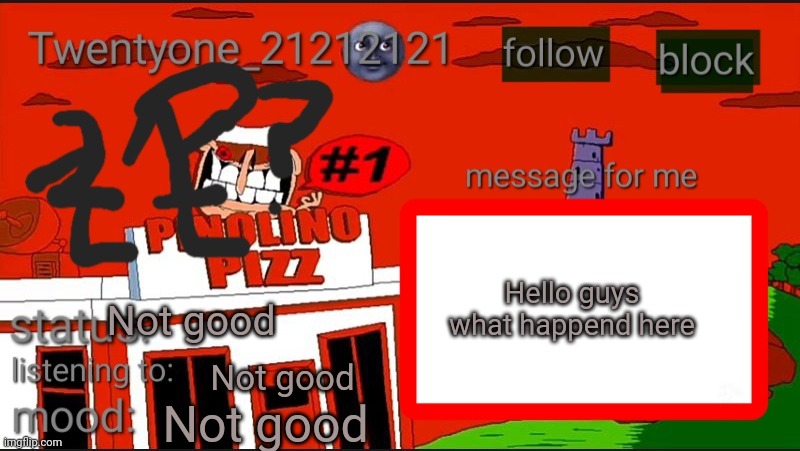 Hello guys what happend here | Hello guys what happend here; Not good; Not good; Not good | image tagged in twentyone annoucment temp | made w/ Imgflip meme maker