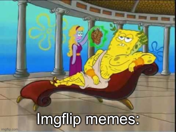 spongebob roman god | Imgflip memes: | image tagged in spongebob roman god | made w/ Imgflip meme maker
