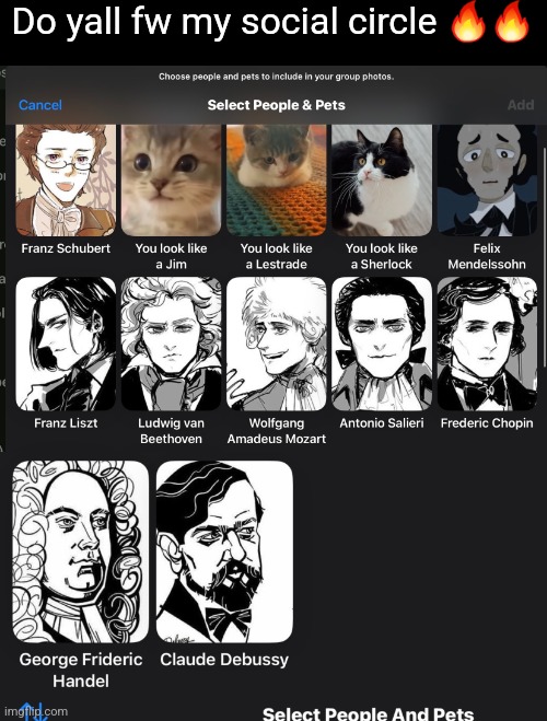 Do yall fw my social circle 🔥🔥 | made w/ Imgflip meme maker