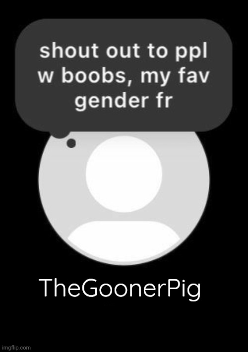 TheGoonerPig | made w/ Imgflip meme maker