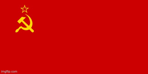 USSR Flag | image tagged in ussr flag | made w/ Imgflip meme maker