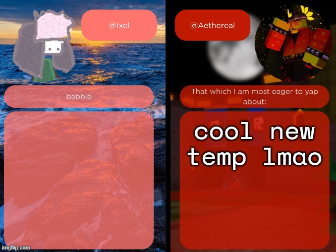 ixel and aethereal shared temp | cool new temp lmao | image tagged in ixel and aethereal shared temp | made w/ Imgflip meme maker
