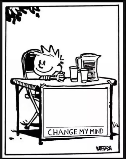 Change My Mind Calvin Blank Meme Template