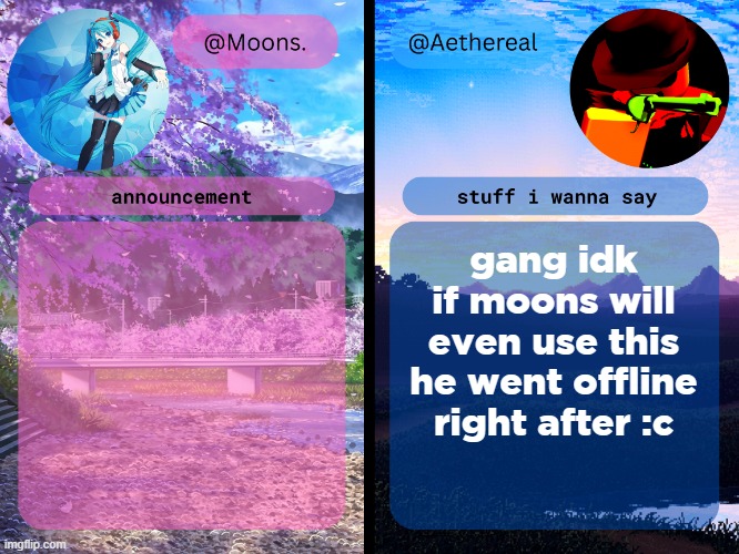 moons. and aethereal shared temp | gang idk if moons will even use this he went offline right after :c | image tagged in moons and aethereal shared temp | made w/ Imgflip meme maker
