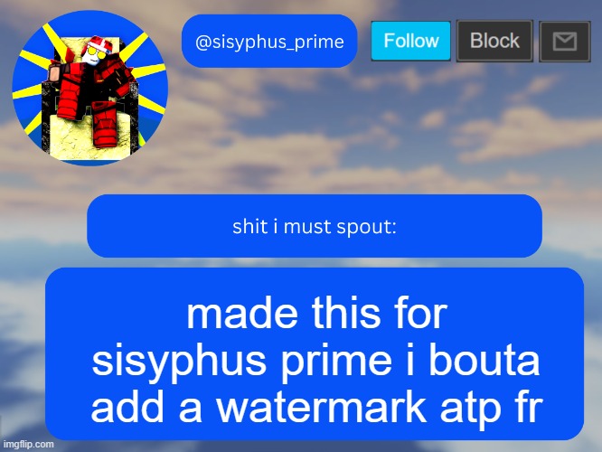 sisyphus_prime temp made by aethereal | made this for sisyphus prime i bouta add a watermark atp fr | image tagged in sisyphus_prime temp made by aethereal | made w/ Imgflip meme maker