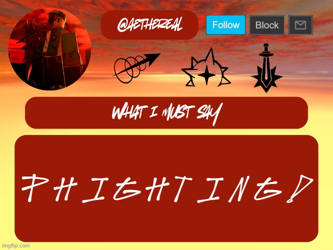 i love this font | PHIGHTING! | image tagged in aethereal rochas temp | made w/ Imgflip meme maker