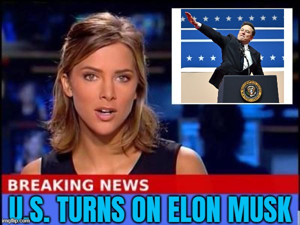 US turns on Elon Musk after stunning $39 million election fail | U.S. TURNS ON ELON MUSK | image tagged in breaking news,elon musk,news,president trump,donald trump,election | made w/ Imgflip meme maker