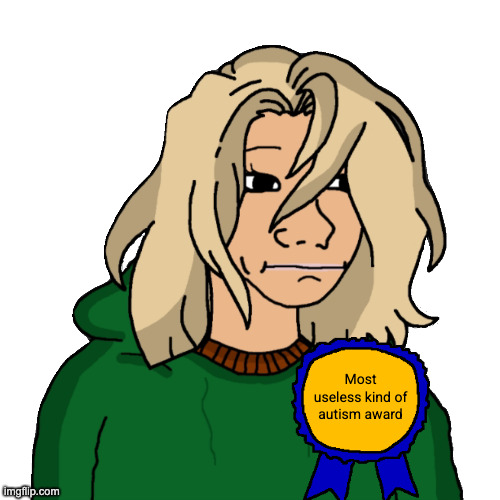 Natjak | Most useless kind of autism award | image tagged in natjak | made w/ Imgflip meme maker