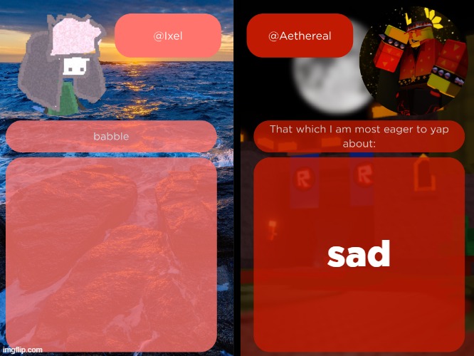 ixel and aethereal shared temp | sad | image tagged in ixel and aethereal shared temp | made w/ Imgflip meme maker