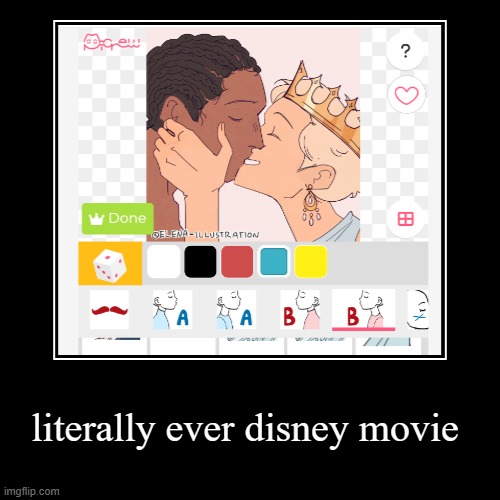 disney | literally ever disney movie | | image tagged in funny,demotivationals | made w/ Imgflip demotivational maker