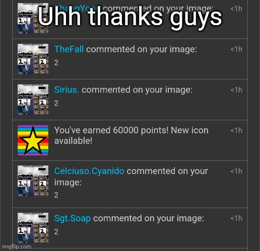 Uhh thanks guys | made w/ Imgflip meme maker