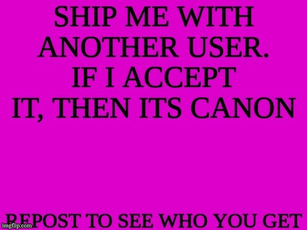 ship me with another user | image tagged in ship me with another user | made w/ Imgflip meme maker