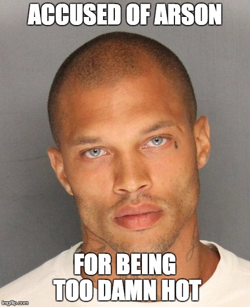 Sexy Mugshot Man | ACCUSED OF ARSON FOR BEING TOO DAMN HOT | image tagged in jeremy meeks,sexy mugshot,criminal,stockton | made w/ Imgflip meme maker