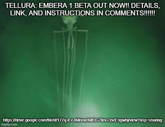 link in comments, please rate or post abt it please it took literal months | TELLURA: EMBERA 1 BETA OUT NOW!! DETAILS, LINK, AND INSTRUCTIONS IN COMMENTS!!!!!! https://drive.google.com/file/d/177q-ILeJlMnov0MtDG7lmi-DbeEngwbj/view?usp=sharing | image tagged in magnapinna squid stare | made w/ Imgflip meme maker