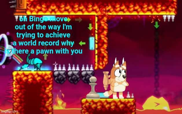 Spider about to crash into Bingo | oh Bingo move out of the way I'm trying to achieve a world record why is there a pawn with you | image tagged in dash spider | made w/ Imgflip meme maker