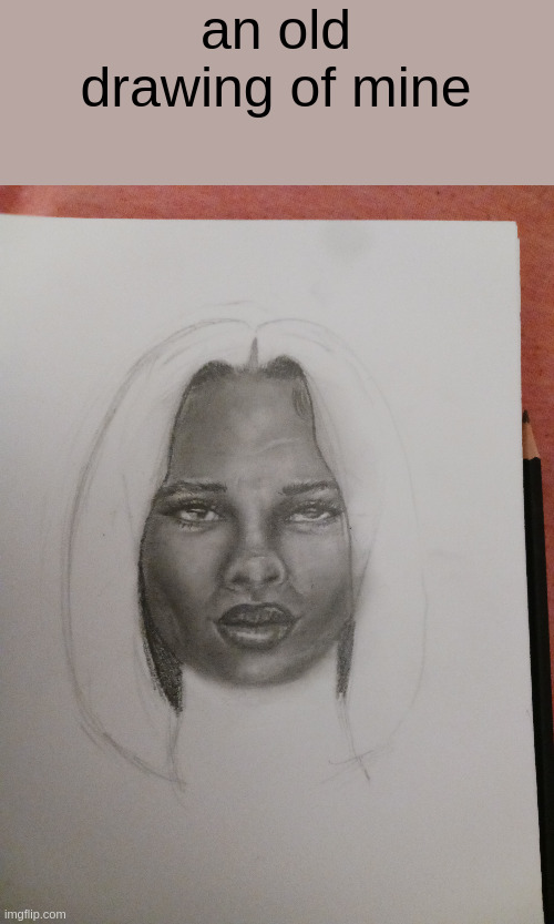an old drawing of mine | made w/ Imgflip meme maker