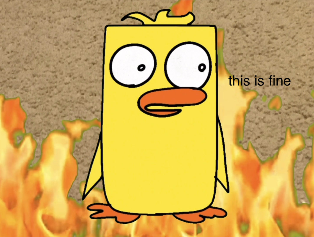 Ducklu this is fine Blank Meme Template