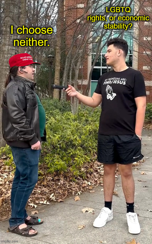 From "Make America great again" to "You will own nothing and be happy" in just a few short months. | LGBTQ rights, or economic stability? I choose neither. | image tagged in lgbtq,tariffs,donald trump | made w/ Imgflip meme maker