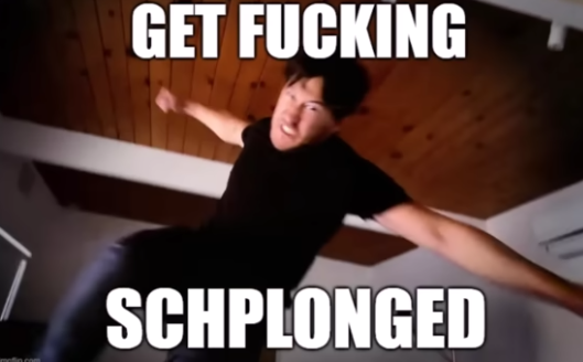 High Quality Get fucking schplonges lmfaoooo Blank Meme Template