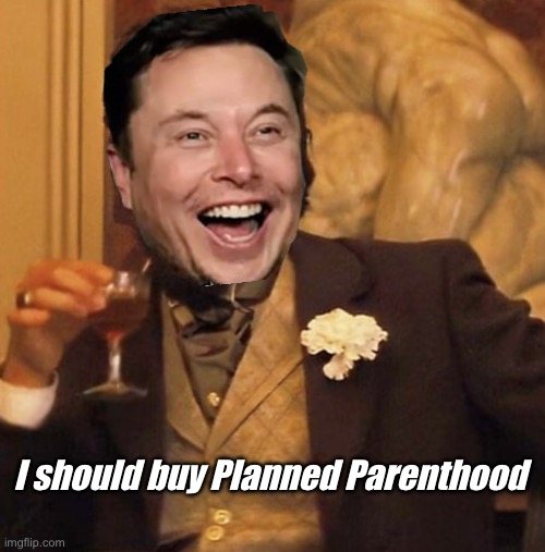 And Subaru | I should buy Planned Parenthood | image tagged in laughing leo higher res,politics lol,memes | made w/ Imgflip meme maker