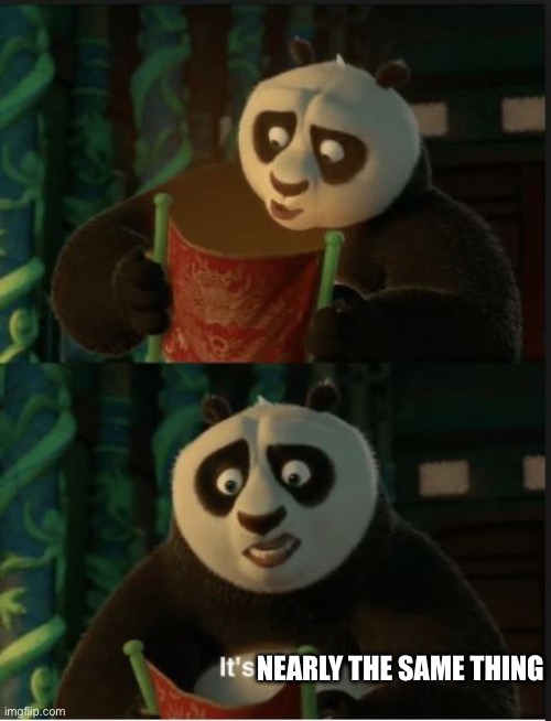 Its Blank | NEARLY THE SAME THING | image tagged in its blank | made w/ Imgflip meme maker