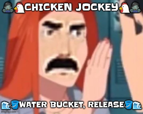 MC movie emoji combos for yall | 🧟‍♂️🐔CHICKEN JOCKEY🐔🧟‍♂️; 🌊🪣WATER BUCKET, RELEASE🪣🌊 | image tagged in get out of my head | made w/ Imgflip meme maker