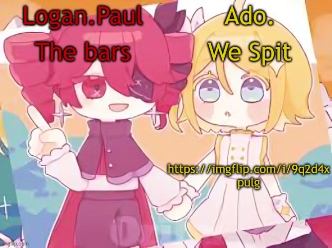 Logan.Paul and Ado. temp | https://imgflip.com/i/9q2d4x
pulg | image tagged in logan paul and ado temp | made w/ Imgflip meme maker