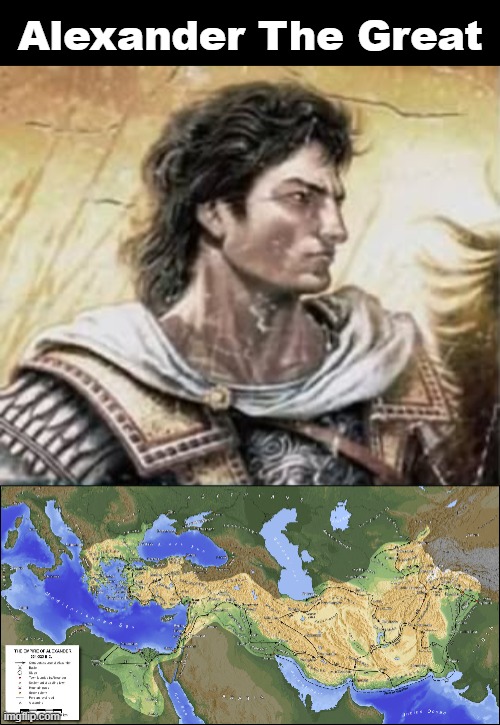 Alexander The Great | made w/ Imgflip meme maker