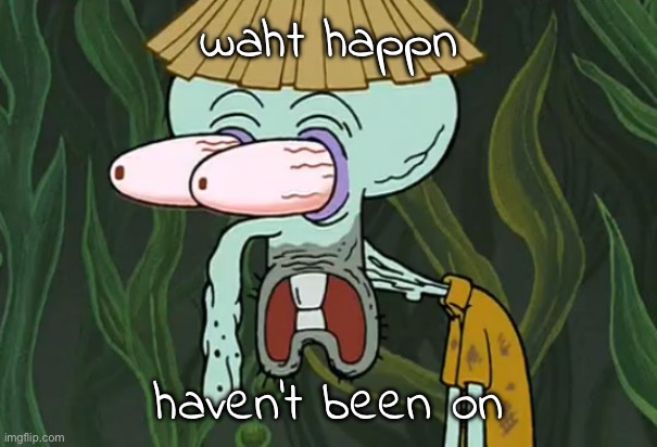 what did yeffery do | waht happn; haven't been on | made w/ Imgflip meme maker