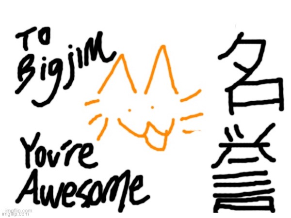 Bigjim’s signed burger cat. Well deserved ?‍↕️ | made w/ Imgflip meme maker