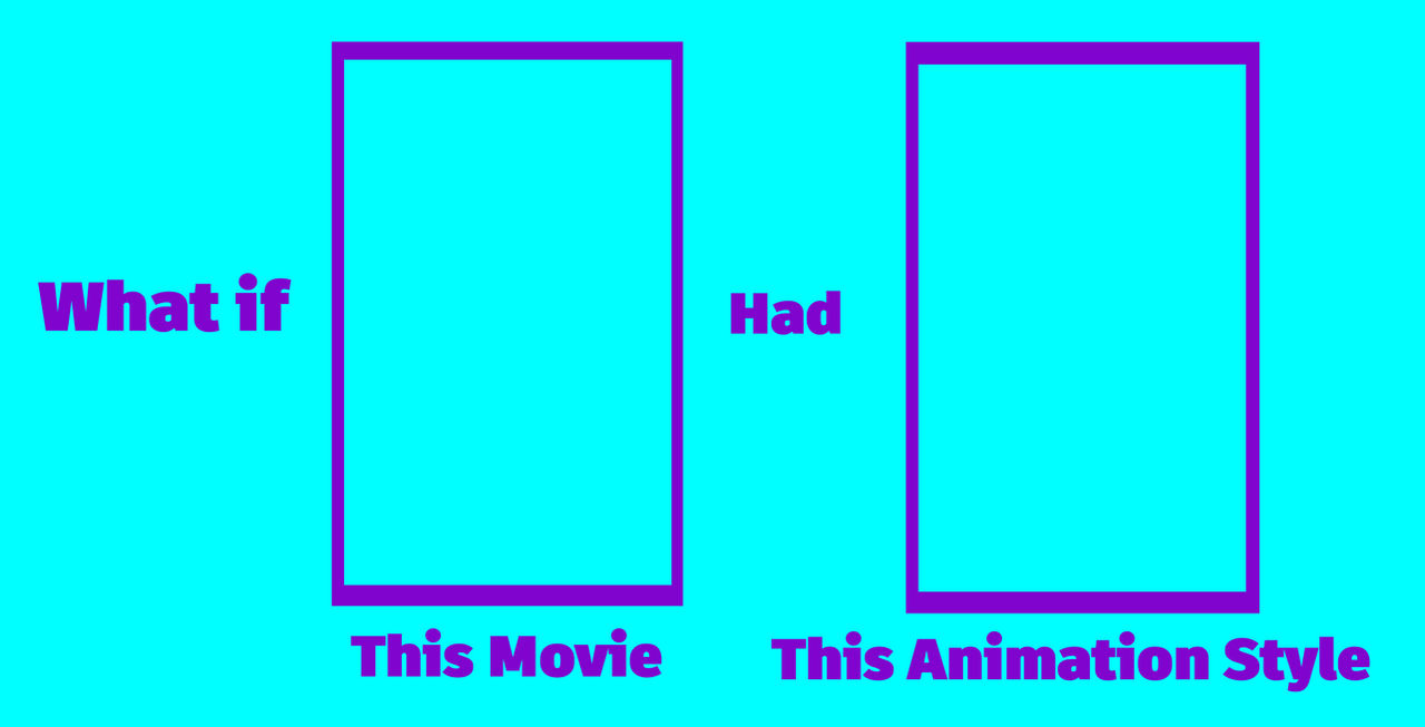 What if this movie had this animation style (meme) Blank Meme Template