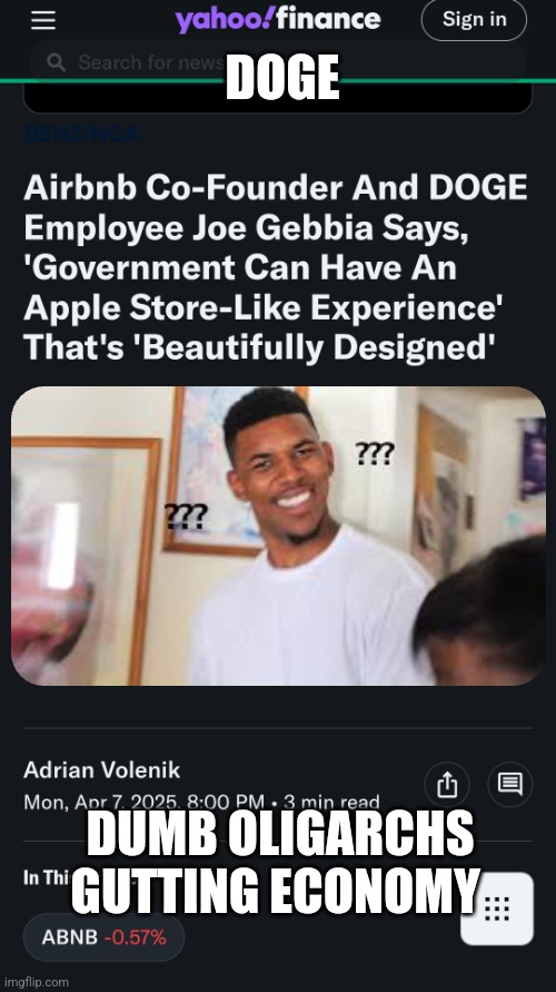 Maybe be competent & stop firing Americans. Instead of naming government agencies for comidy value | DOGE; DUMB OLIGARCHS GUTTING ECONOMY | image tagged in doge,dead conservatism,maga | made w/ Imgflip meme maker