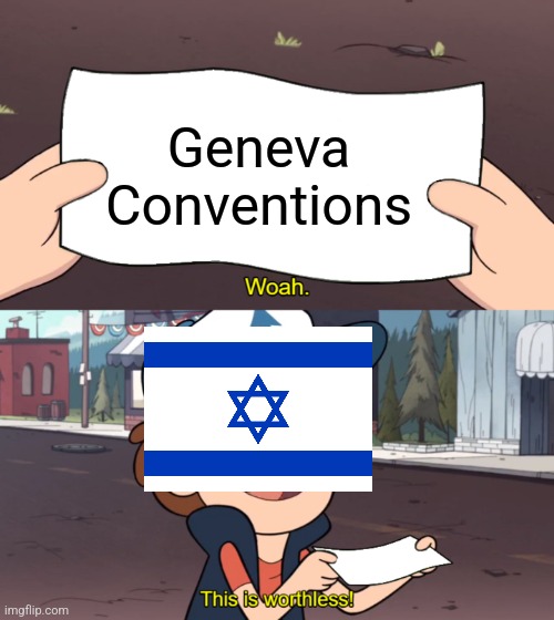This is Worthless | Geneva Conventions | image tagged in this is worthless | made w/ Imgflip meme maker