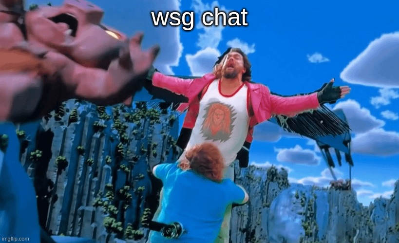 wsg chat | made w/ Imgflip meme maker
